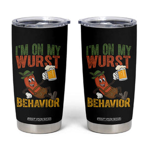 Funny I Am On My Wurst Behavior Tumbler Cup German Oktoberfest Sausage TS11 Black Print Your Wear