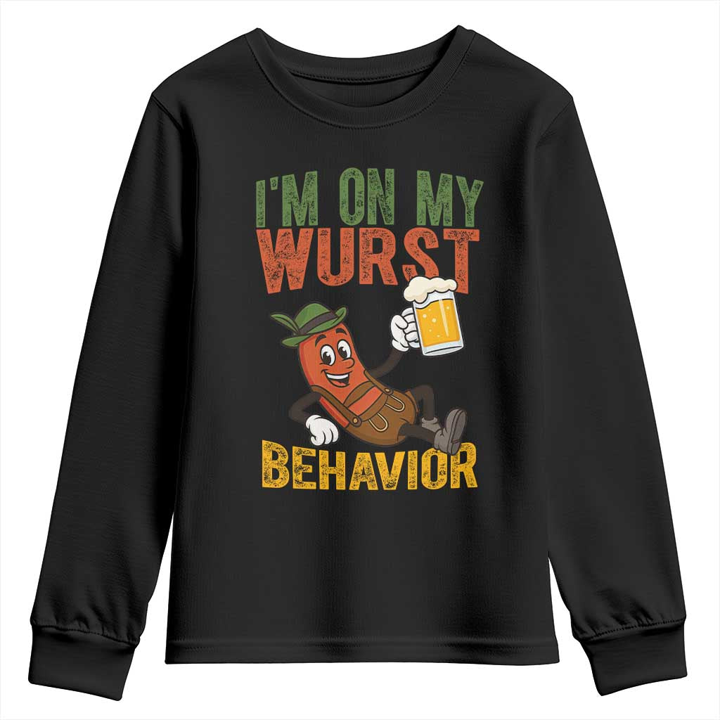Funny I Am On My Wurst Behavior Youth Sweatshirt German Oktoberfest Sausage TS11 Black Print Your Wear