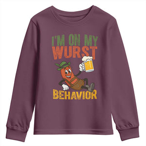 Funny I Am On My Wurst Behavior Youth Sweatshirt German Oktoberfest Sausage TS11 Maroon Print Your Wear