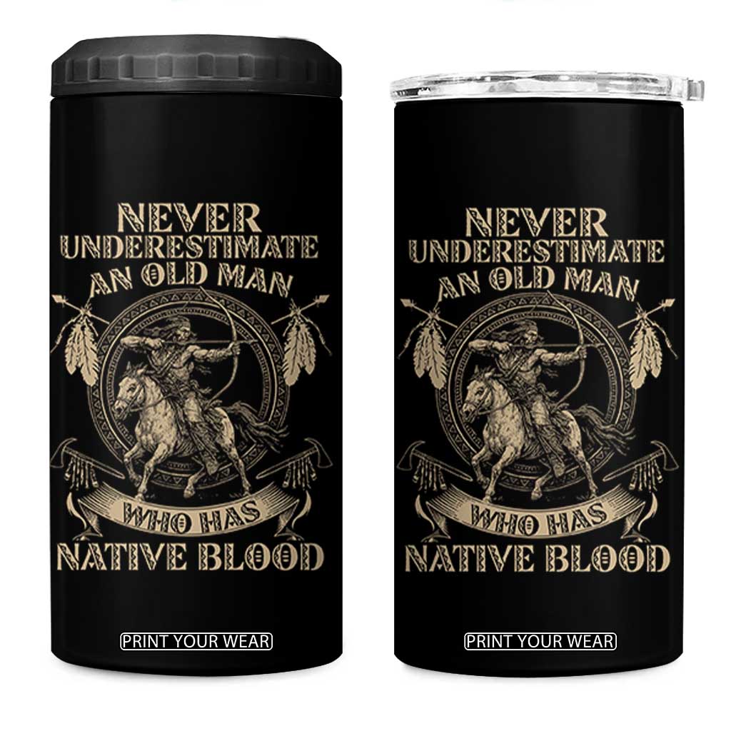 Never Underestimate An Old Man Who Has Native Blood 4 in 1 Can Cooler Tumbler Native American Warrior TS11 One Size: 16 oz Black Print Your Wear