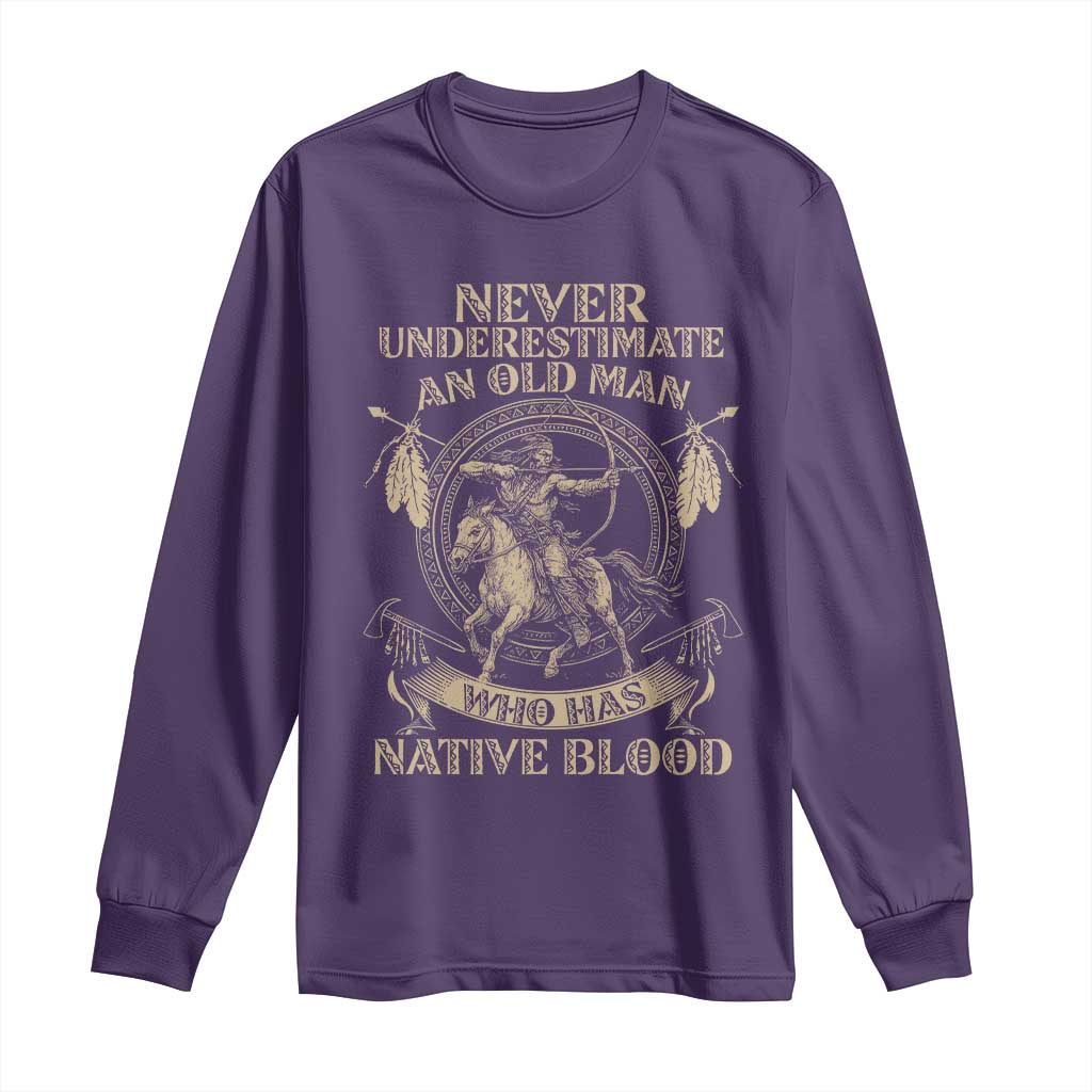 Never Underestimate An Old Man Who Has Native Blood Long Sleeve Shirt Native American Warrior TS11 Purple Print Your Wear