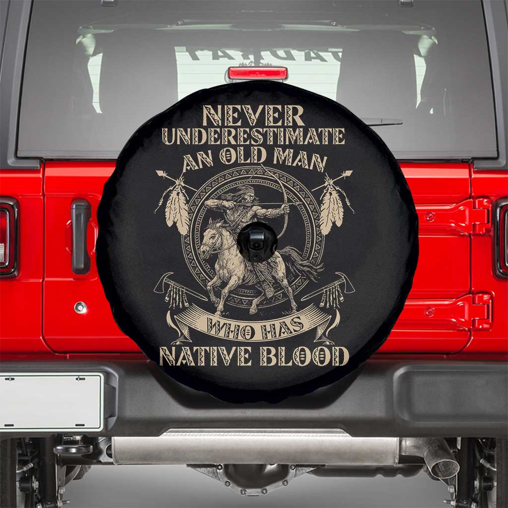 Never Underestimate An Old Man Who Has Native Blood Spare Tire Cover Native American Warrior TS11 Black Print Your Wear