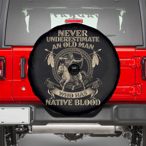 Never Underestimate An Old Man Who Has Native Blood Spare Tire Cover Native American Warrior TS11 Black Print Your Wear