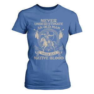Never Underestimate An Old Man Who Has Native Blood T Shirt For Women Native American Warrior TS11 Royal Blue Print Your Wear