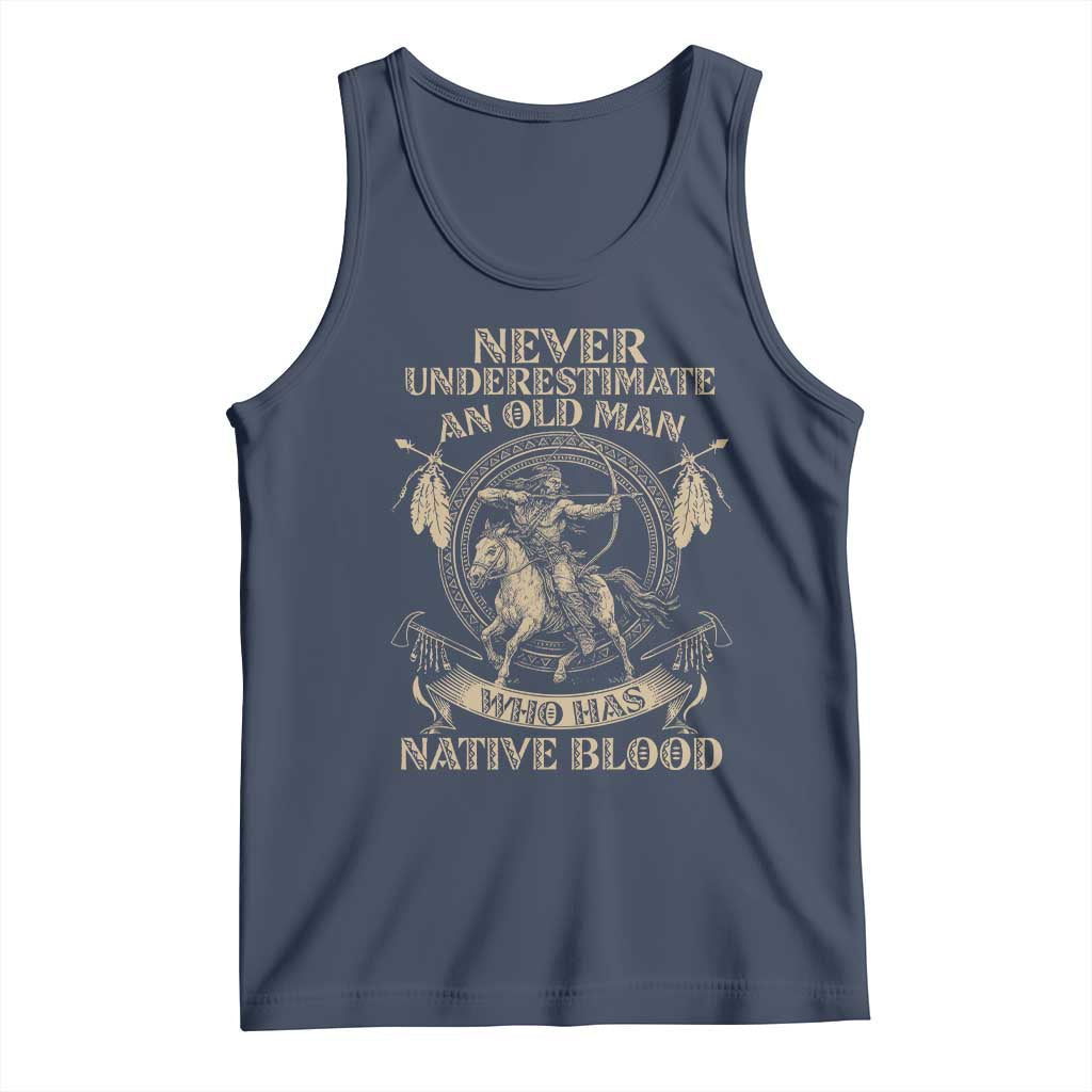 Never Underestimate An Old Man Who Has Native Blood Tank Top Native American Warrior TS11 Navy Print Your Wear