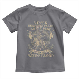 Never Underestimate An Old Man Who Has Native Blood Toddler T Shirt Native American Warrior TS11 Charcoal Print Your Wear