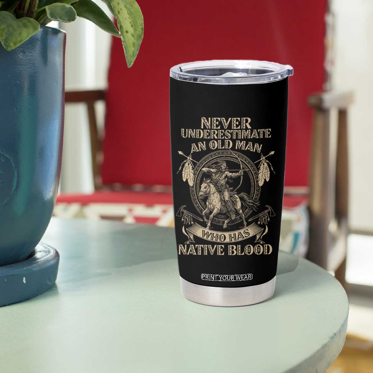 Never Underestimate An Old Man Who Has Native Blood Tumbler Cup Native American Warrior TS11 Print Your Wear