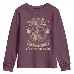 Never Underestimate An Old Man Who Has Native Blood Youth Sweatshirt Native American Warrior TS11 Maroon Print Your Wear