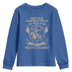 Never Underestimate An Old Man Who Has Native Blood Youth Sweatshirt Native American Warrior TS11 Royal Blue Print Your Wear