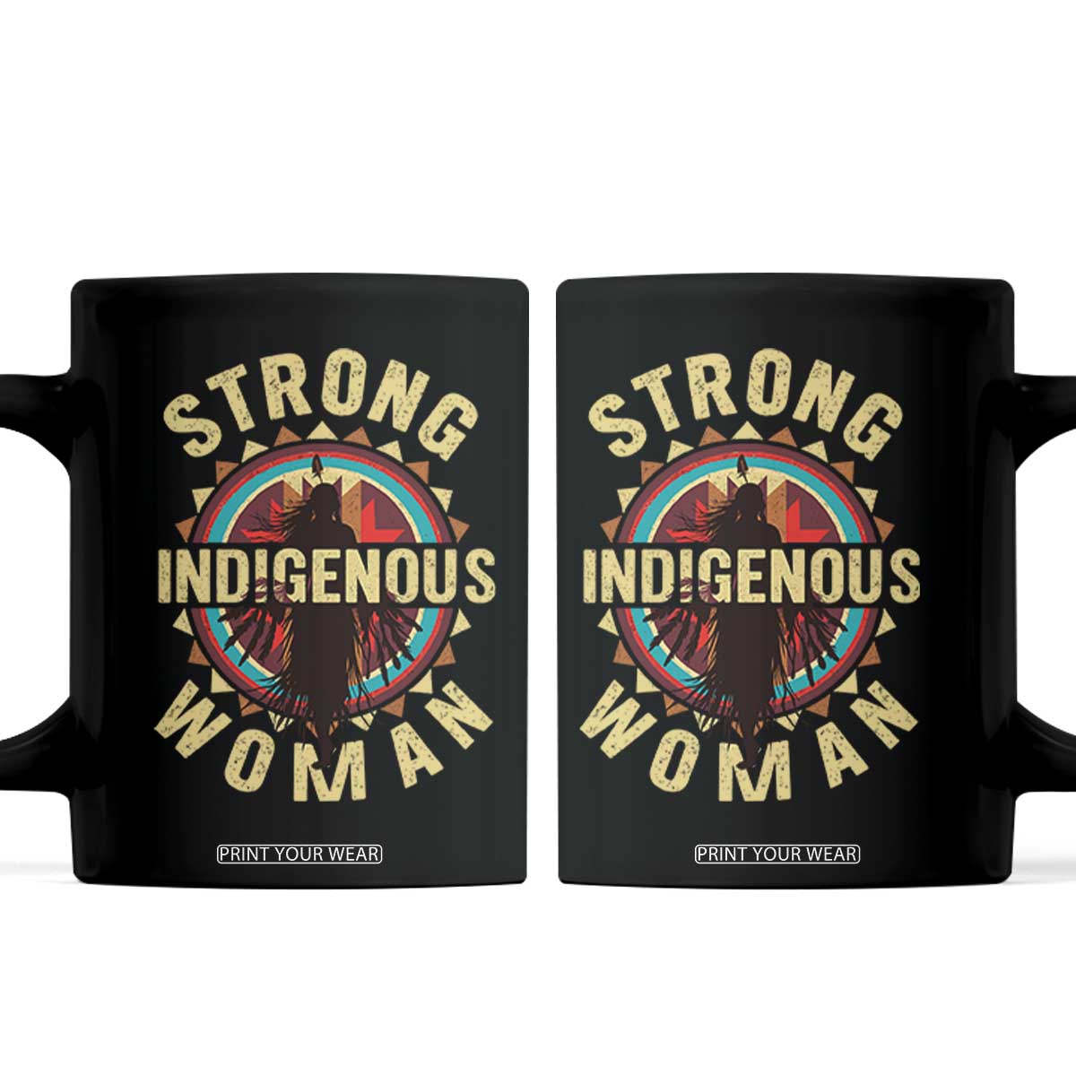 Strong Indigenous Woman Empowerment Coffee Mug Native American TS11 Black Print Your Wear
