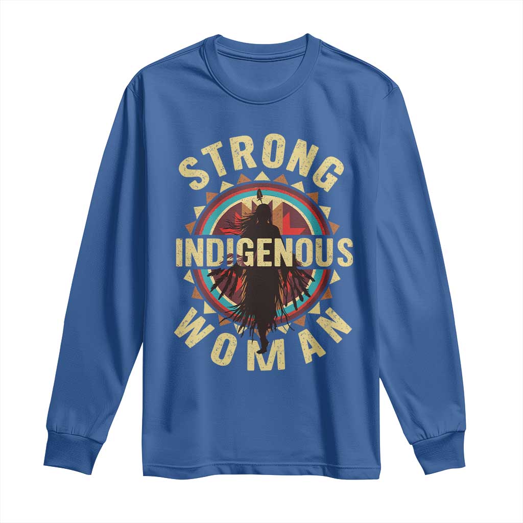 Strong Indigenous Woman Empowerment Long Sleeve Shirt Native American TS11 Royal Blue Print Your Wear
