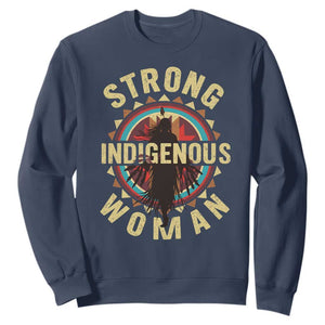 Strong Indigenous Woman Empowerment Sweatshirt Native American TS11 Navy Print Your Wear