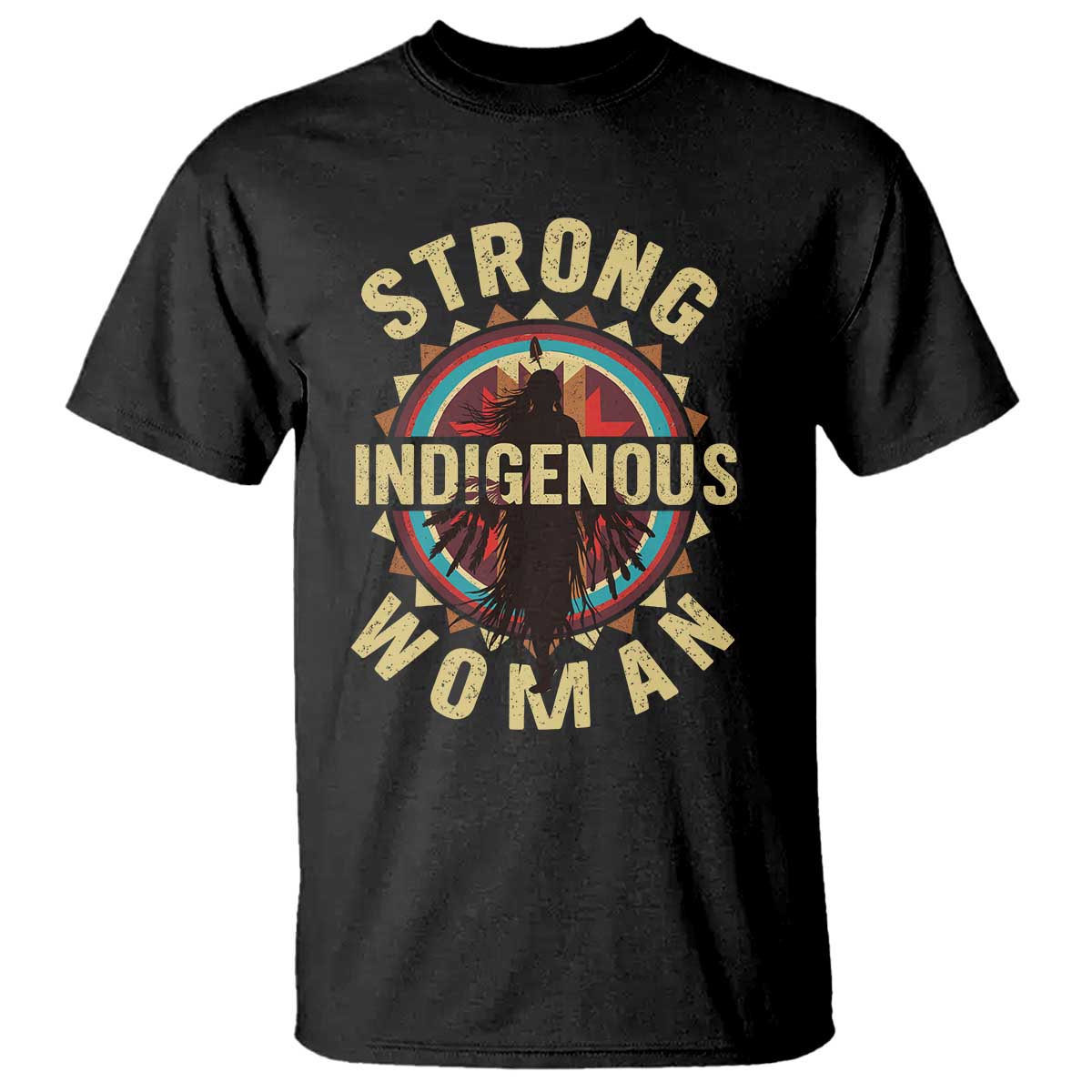 Strong Indigenous Woman Empowerment T Shirt Native American TS11 Black Print Your Wear