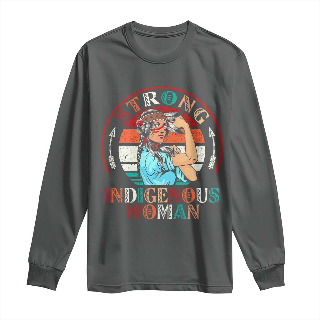 Strong Indigenous Woman MMIW Awareness Long Sleeve Shirt Native American TS11 Dark Heather Print Your Wear