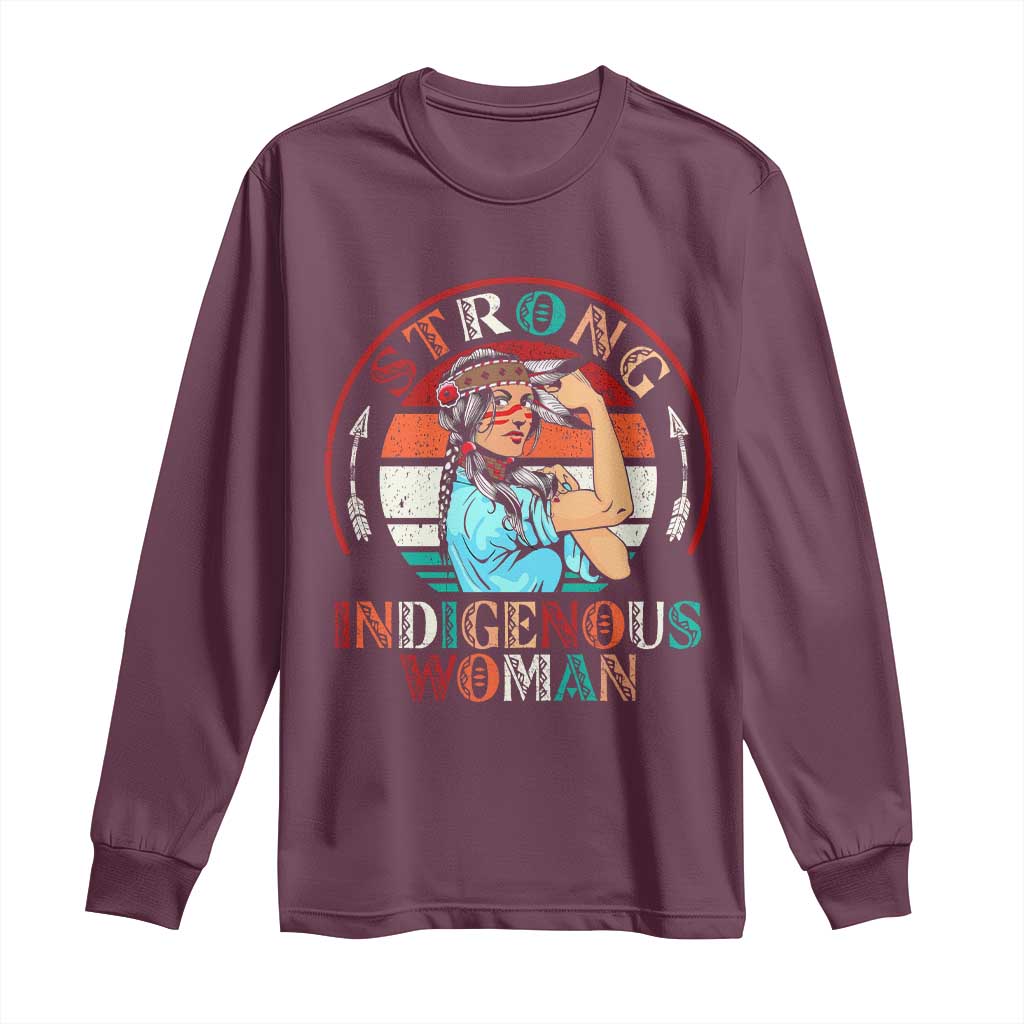 Strong Indigenous Woman MMIW Awareness Long Sleeve Shirt Native American TS11 Maroon Print Your Wear