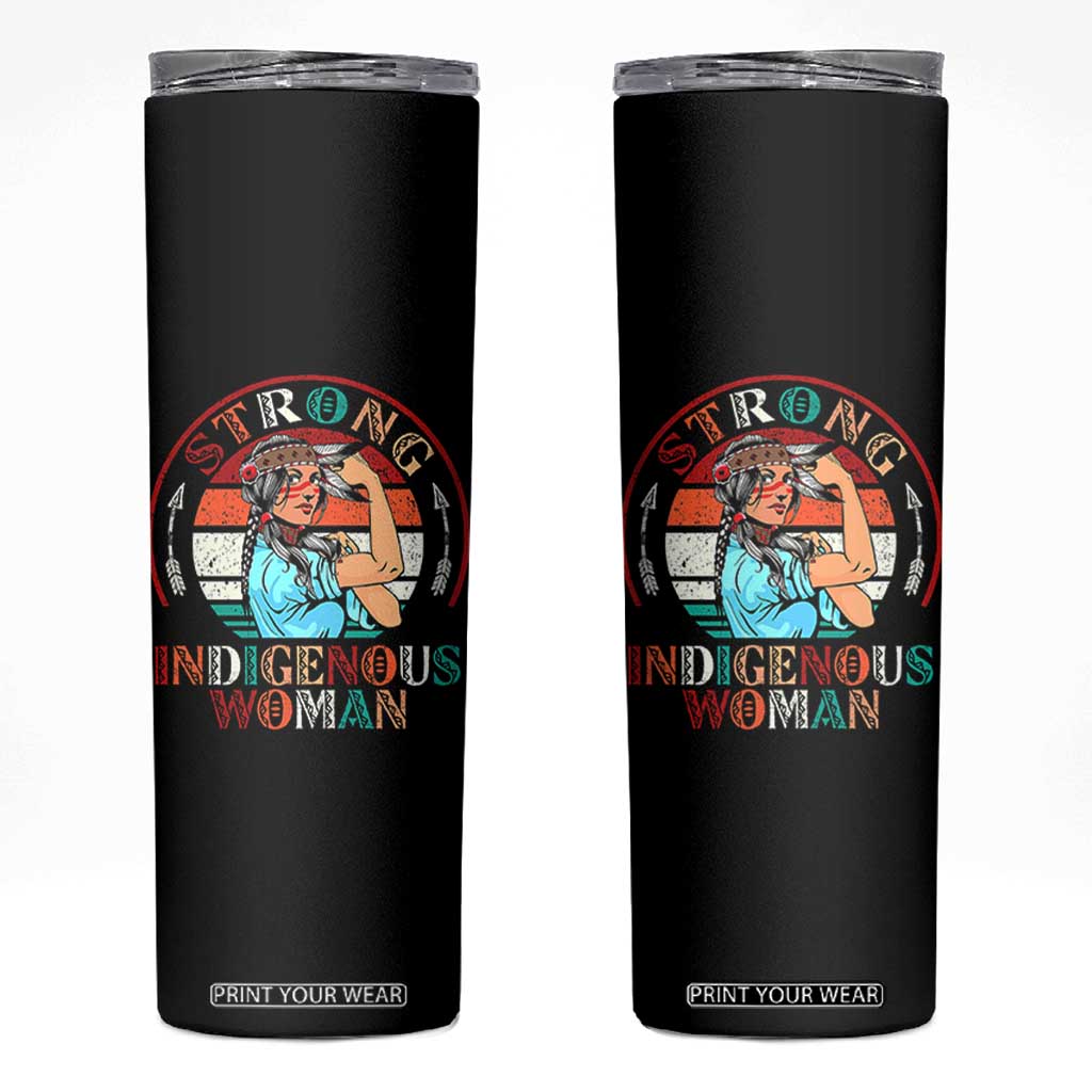 Strong Indigenous Woman MMIW Awareness Skinny Tumbler Native American TS11 Black Print Your Wear