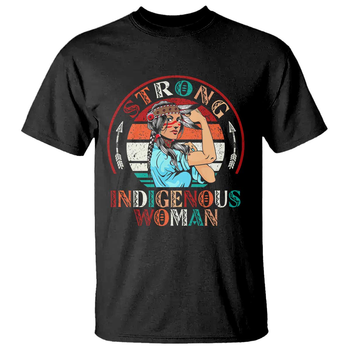 Strong Indigenous Woman MMIW Awareness T Shirt Native American TS11 Black Print Your Wear