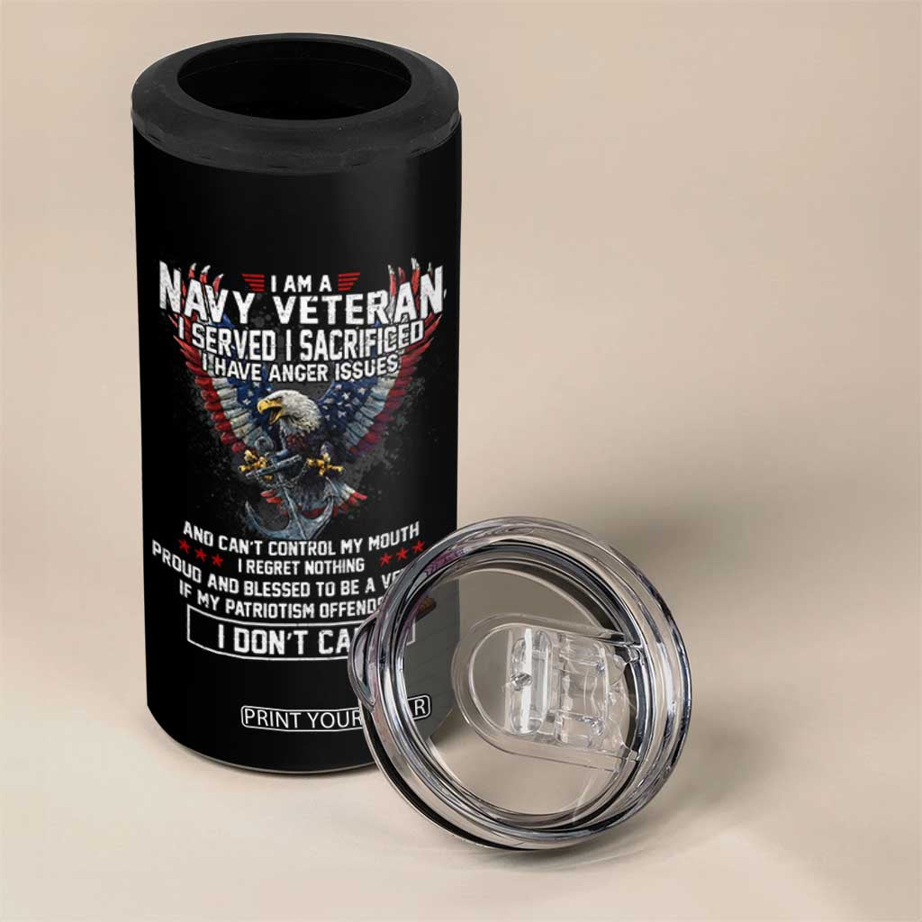 I Am Navy Veteran 4 in 1 Can Cooler Tumbler I Served I Sacrificed I have Anger Issues Bald Eagle USA Flag TS11 Print Your Wear