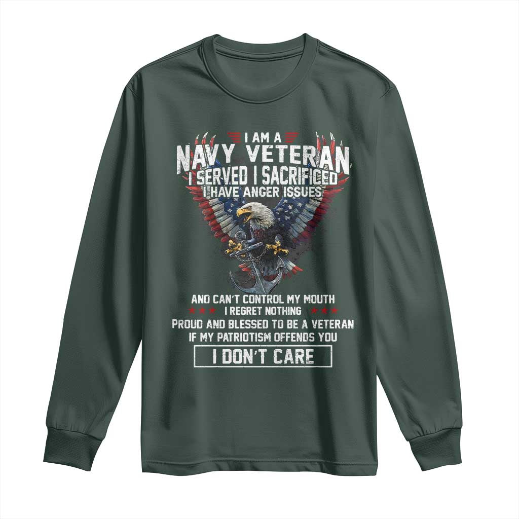 I Am Navy Veteran Long Sleeve Shirt I Served I Sacrificed I have Anger Issues Bald Eagle USA Flag TS11 Dark Forest Green Print Your Wear