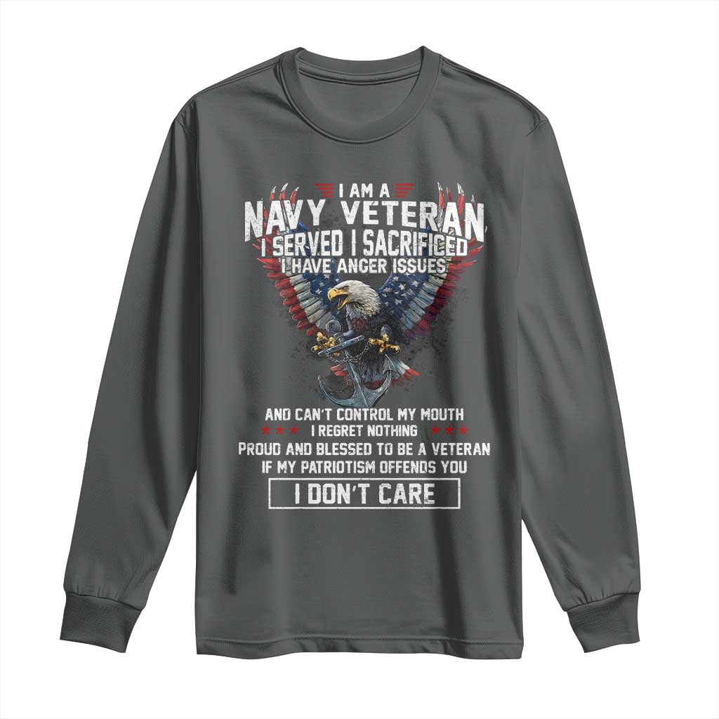 I Am Navy Veteran Long Sleeve Shirt I Served I Sacrificed I have Anger Issues Bald Eagle USA Flag TS11 Dark Heather Print Your Wear