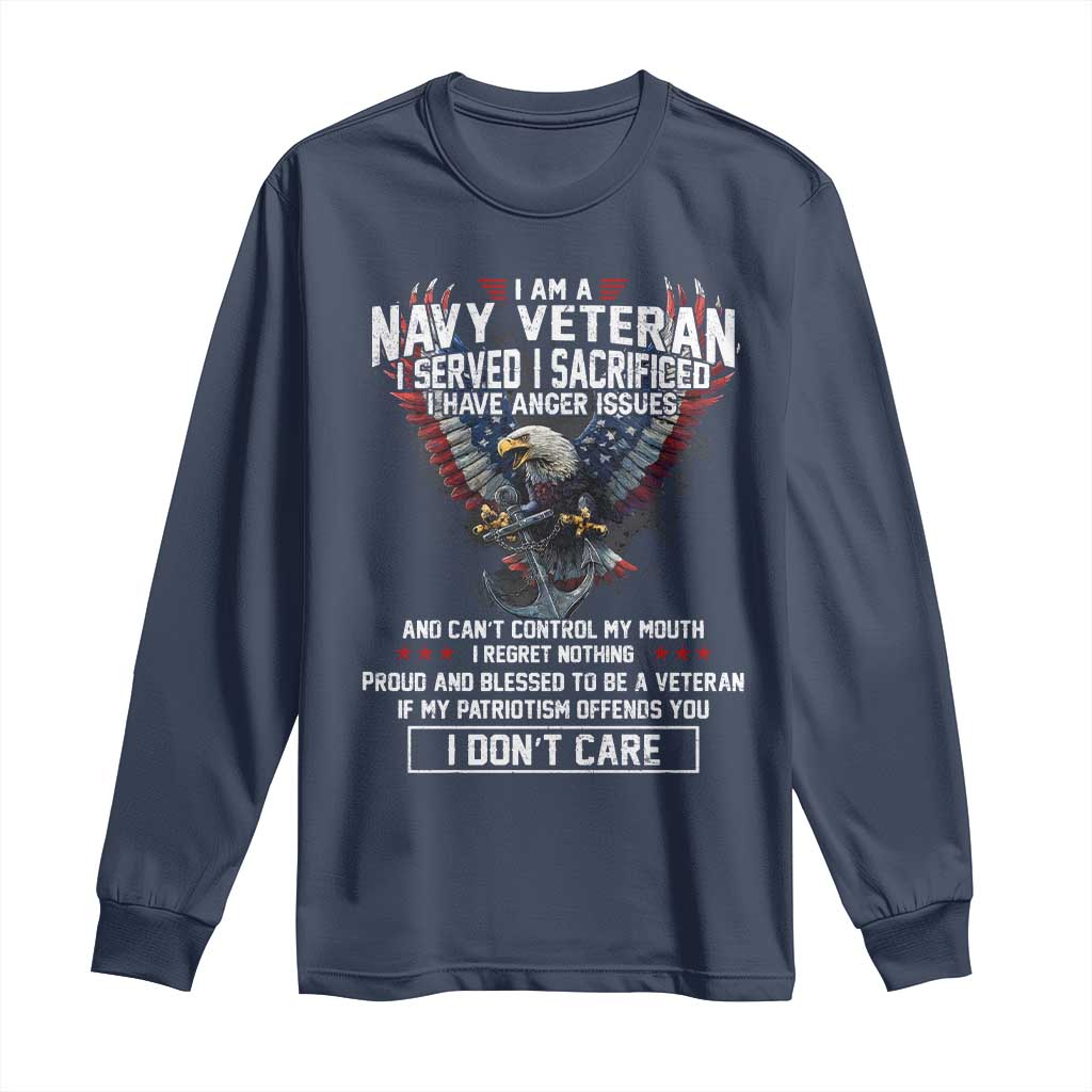 I Am Navy Veteran Long Sleeve Shirt I Served I Sacrificed I have Anger Issues Bald Eagle USA Flag TS11 Navy Print Your Wear