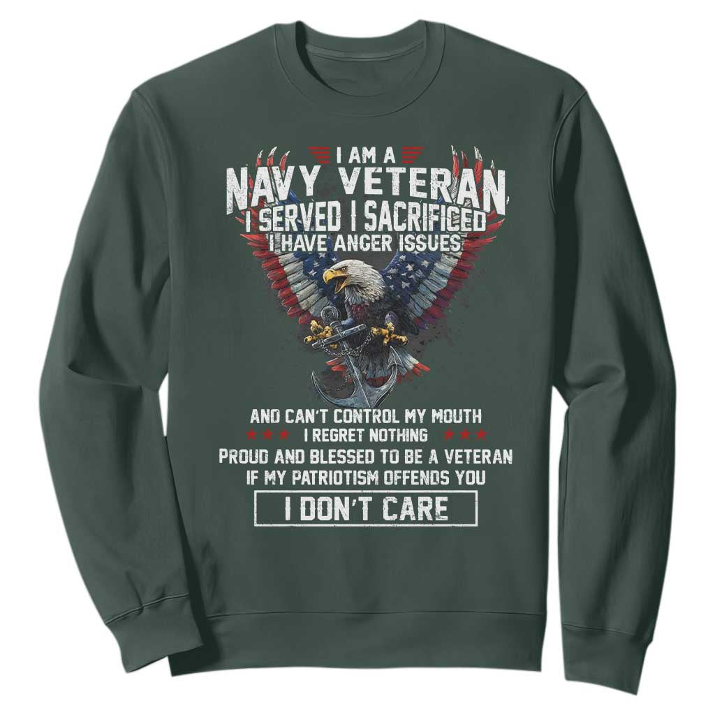 I Am Navy Veteran Sweatshirt I Served I Sacrificed I have Anger Issues Bald Eagle USA Flag TS11 Dark Forest Green Print Your Wear