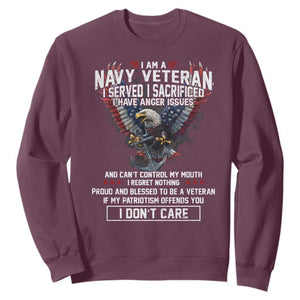 I Am Navy Veteran Sweatshirt I Served I Sacrificed I have Anger Issues Bald Eagle USA Flag TS11 Maroon Print Your Wear
