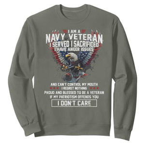 I Am Navy Veteran Sweatshirt I Served I Sacrificed I have Anger Issues Bald Eagle USA Flag TS11 Military Green Print Your Wear