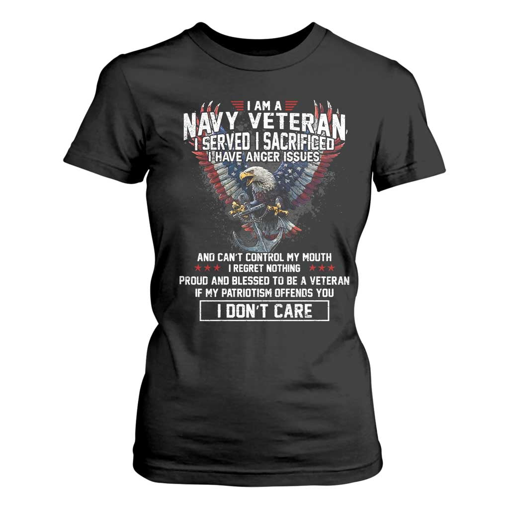 I Am Navy Veteran T Shirt For Women I Served I Sacrificed I have Anger Issues Bald Eagle USA Flag TS11 Black Print Your Wear