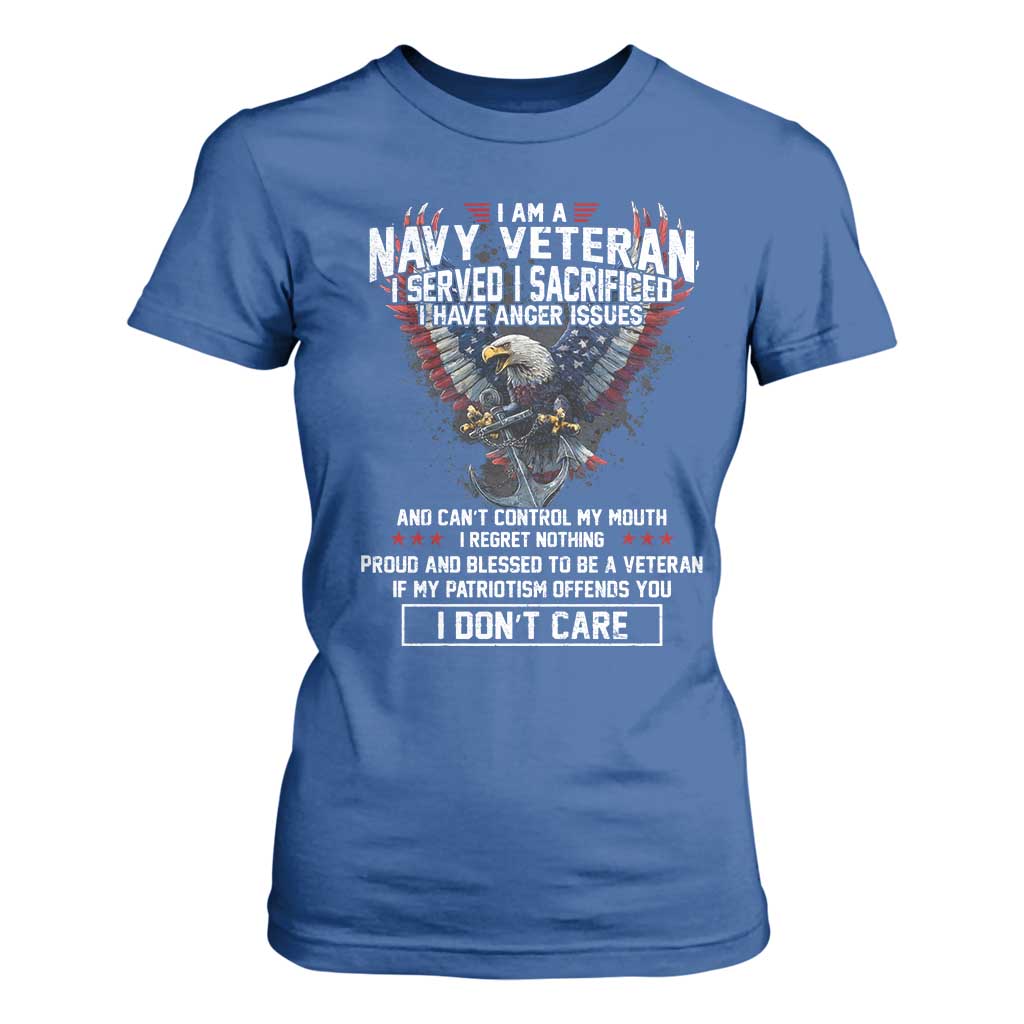 I Am Navy Veteran T Shirt For Women I Served I Sacrificed I have Anger Issues Bald Eagle USA Flag TS11 Royal Blue Print Your Wear