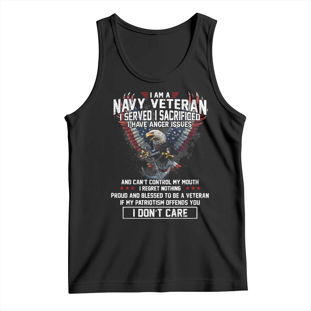 I Am Navy Veteran Tank Top I Served I Sacrificed I have Anger Issues Bald Eagle USA Flag TS11 Black Print Your Wear