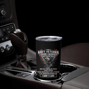 I Am Navy Veteran Tumbler Cup I Served I Sacrificed I have Anger Issues Bald Eagle USA Flag TS11 Print Your Wear