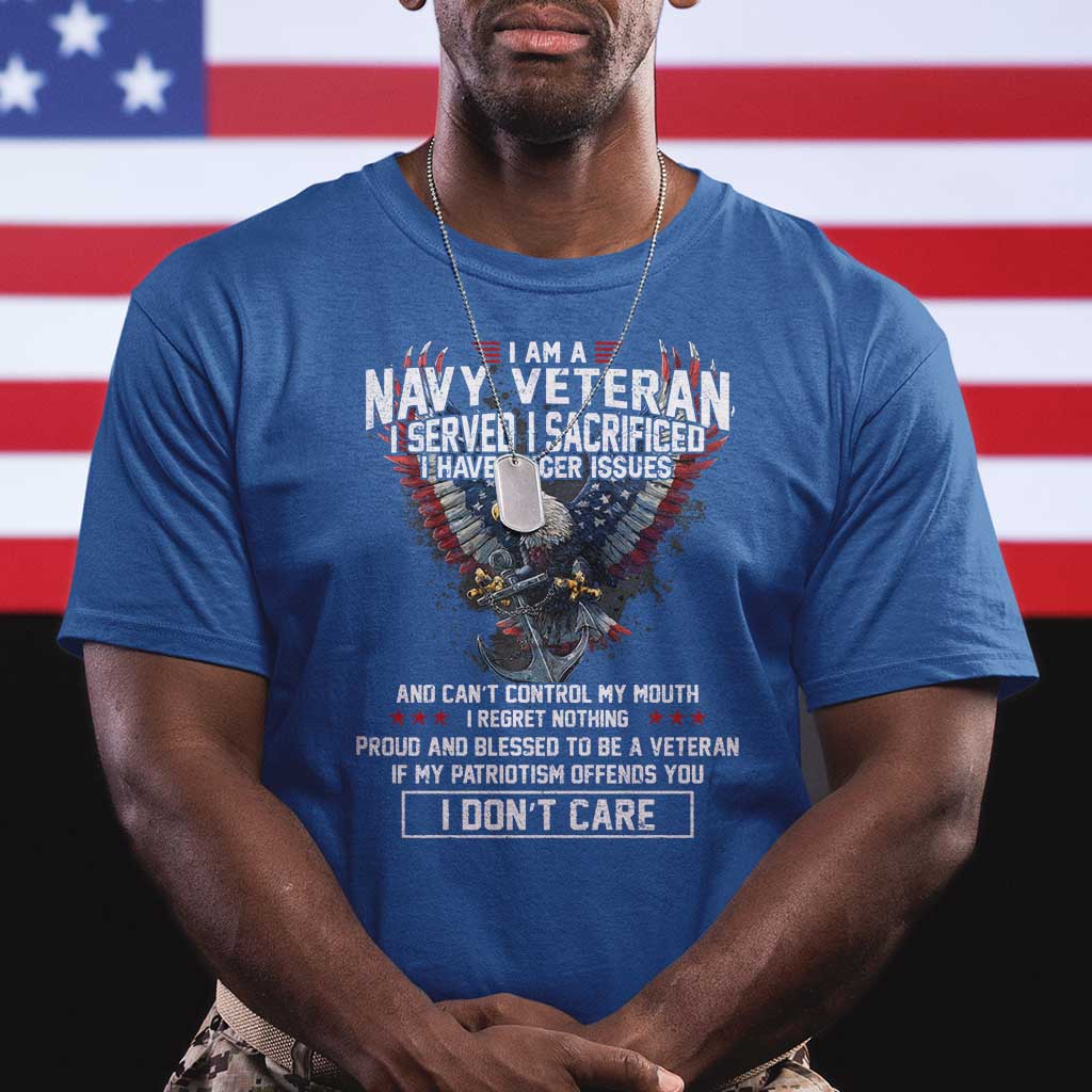 I Am Navy Veteran T Shirt I Served I Sacrificed I have Anger Issues Bald Eagle USA Flag TS11 Royal Blue Print Your Wear