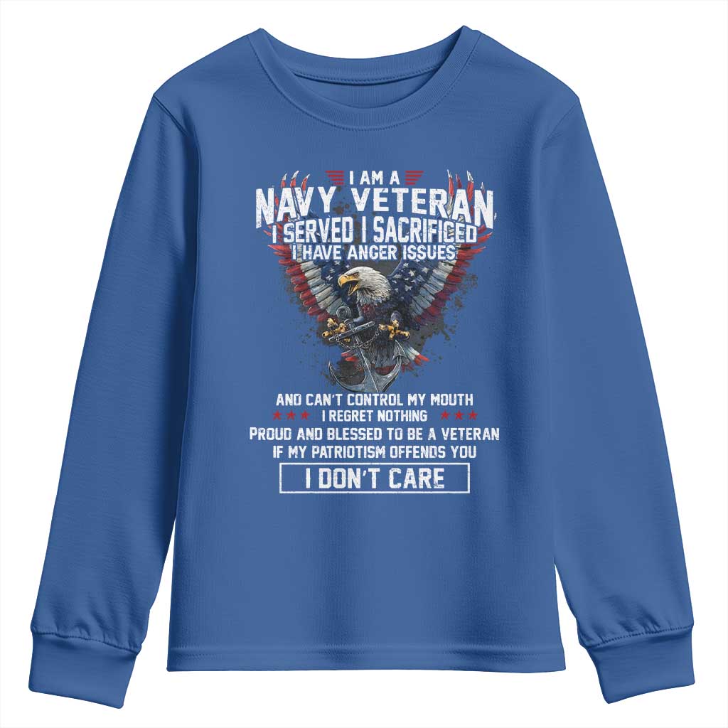 I Am Navy Veteran Youth Sweatshirt I Served I Sacrificed I have Anger Issues Bald Eagle USA Flag TS11 Royal Blue Print Your Wear