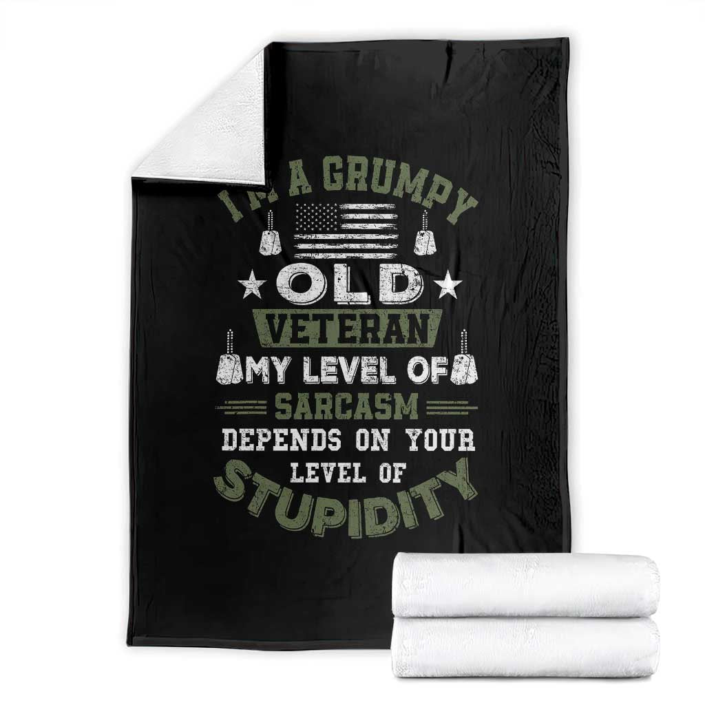 I Am A Grumpy Old Veteran My Level Of Sarcasm Depends On Your Level Of Stupidity Throw Blanket TS11 Black Print Your Wear