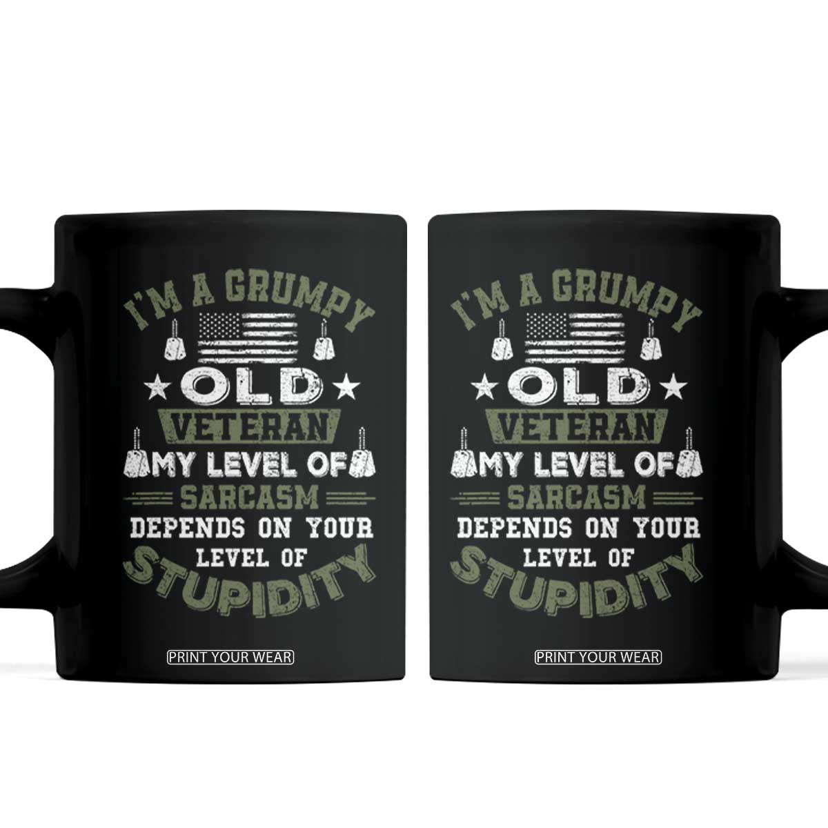 I Am A Grumpy Old Veteran My Level Of Sarcasm Depends On Your Level Of Stupidity Coffee Mug TS11 Black Print Your Wear