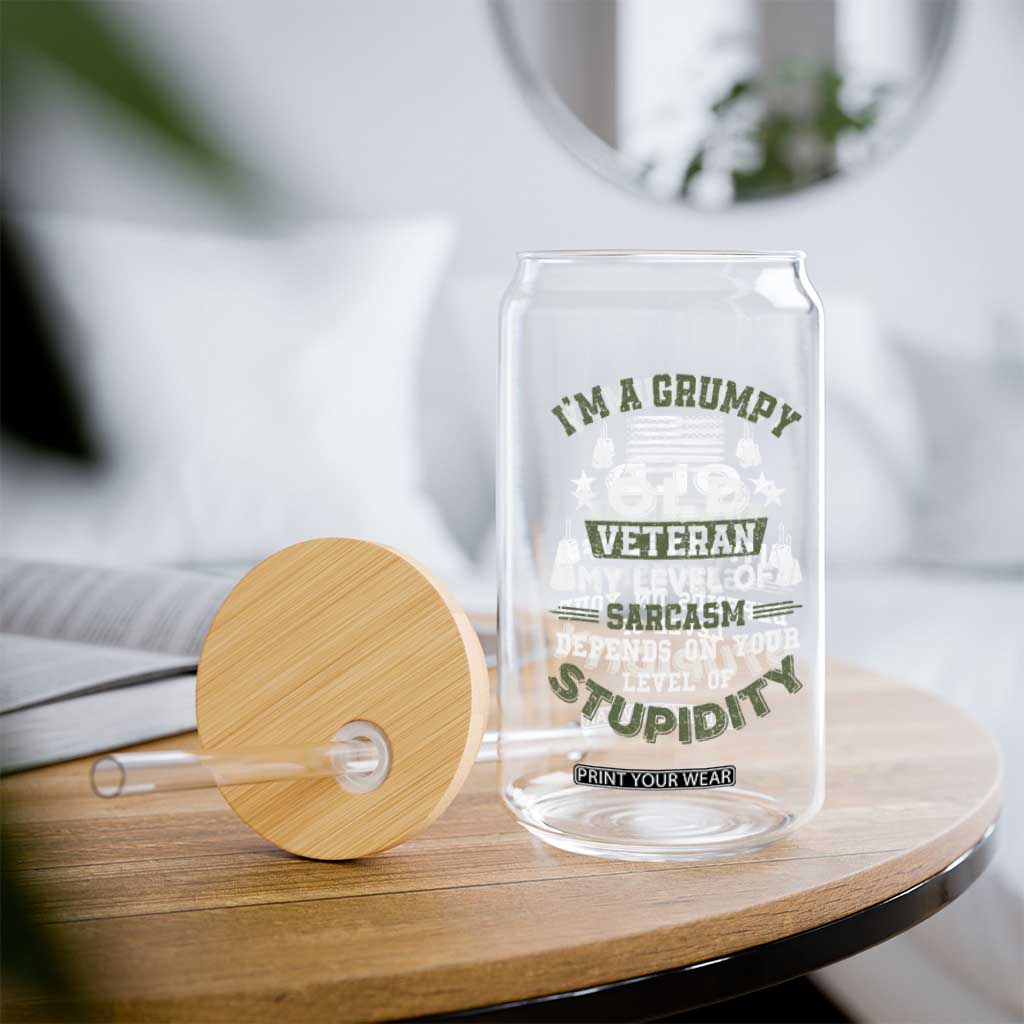 I Am A Grumpy Old Veteran My Level Of Sarcasm Depends On Your Level Of Stupidity Glass Can TS11 Print Your Wear