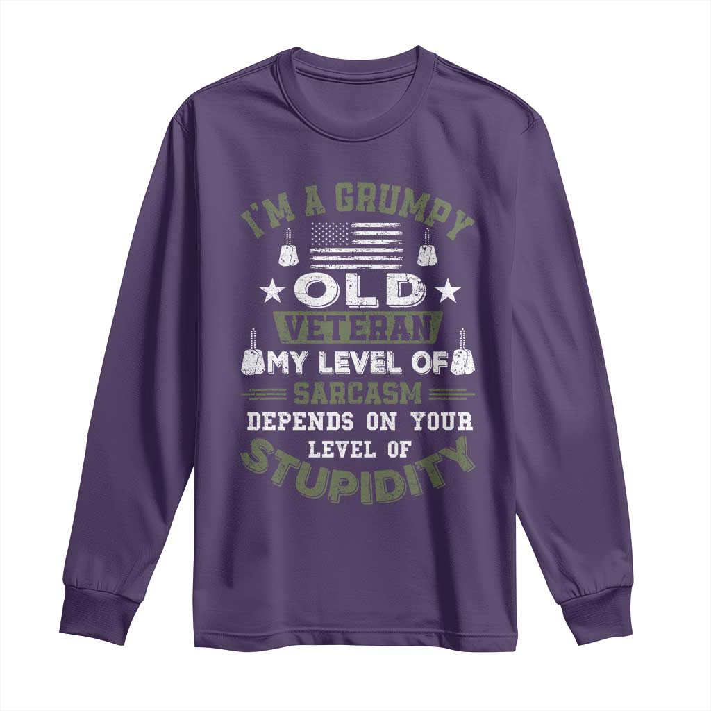 I Am A Grumpy Old Veteran My Level Of Sarcasm Depends On Your Level Of Stupidity Long Sleeve Shirt TS11 Purple Print Your Wear