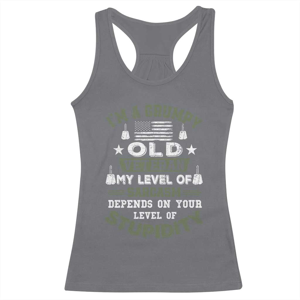 I Am A Grumpy Old Veteran My Level Of Sarcasm Depends On Your Level Of Stupidity Racerback Tank Top TS11 Charcoal Print Your Wear