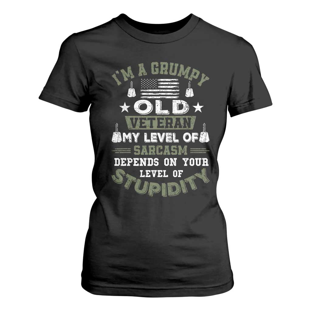I Am A Grumpy Old Veteran My Level Of Sarcasm Depends On Your Level Of Stupidity T Shirt For Women TS11 Black Print Your Wear