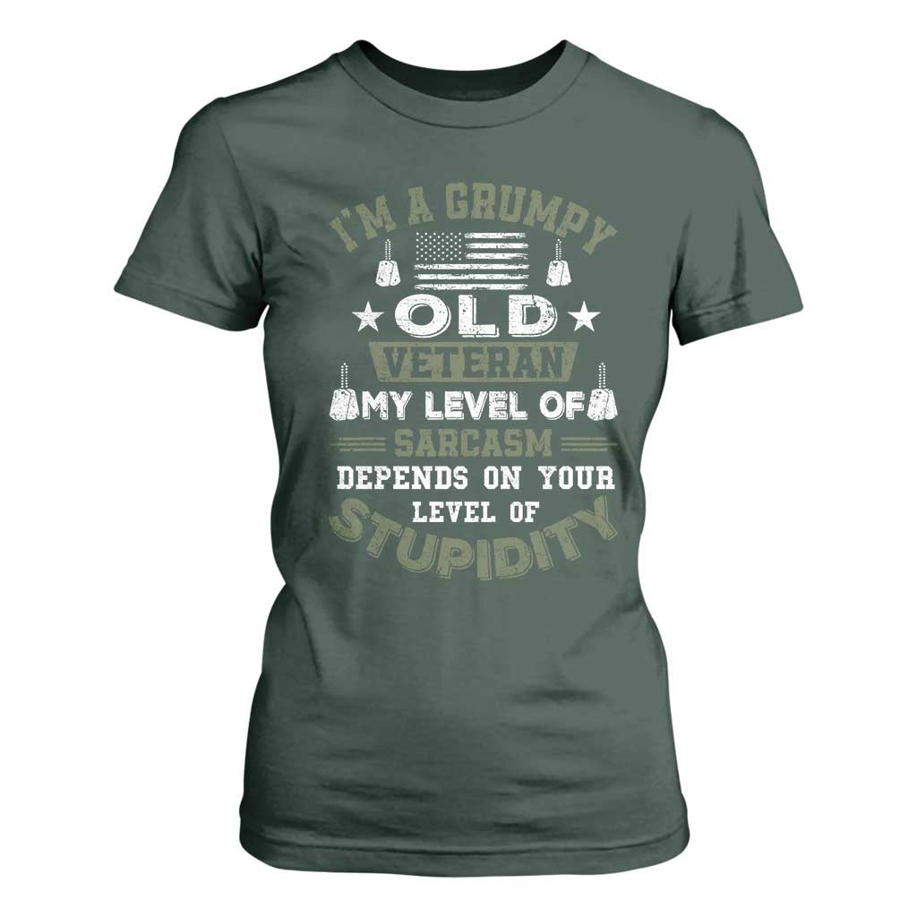 I Am A Grumpy Old Veteran My Level Of Sarcasm Depends On Your Level Of Stupidity T Shirt For Women TS11 Dark Forest Green Print Your Wear
