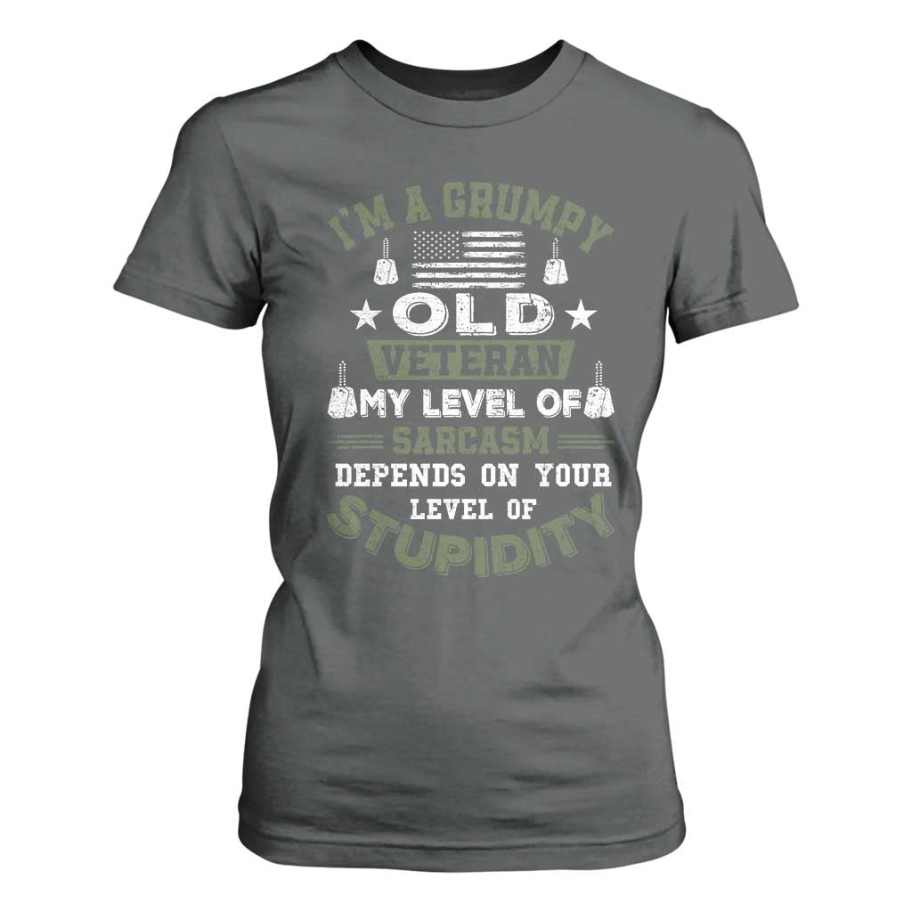 I Am A Grumpy Old Veteran My Level Of Sarcasm Depends On Your Level Of Stupidity T Shirt For Women TS11 Dark Heather Print Your Wear