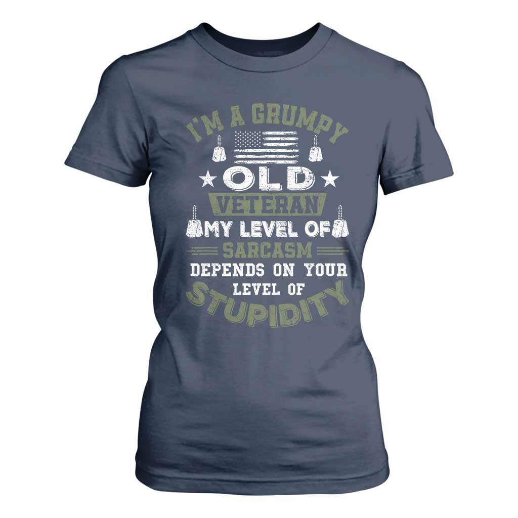 I Am A Grumpy Old Veteran My Level Of Sarcasm Depends On Your Level Of Stupidity T Shirt For Women TS11 Navy Print Your Wear