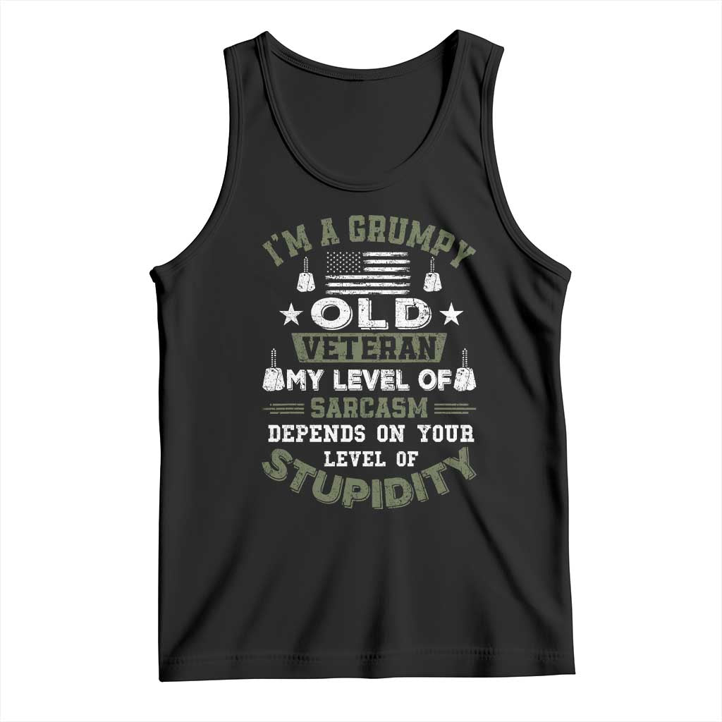 I Am A Grumpy Old Veteran My Level Of Sarcasm Depends On Your Level Of Stupidity Tank Top TS11 Black Print Your Wear