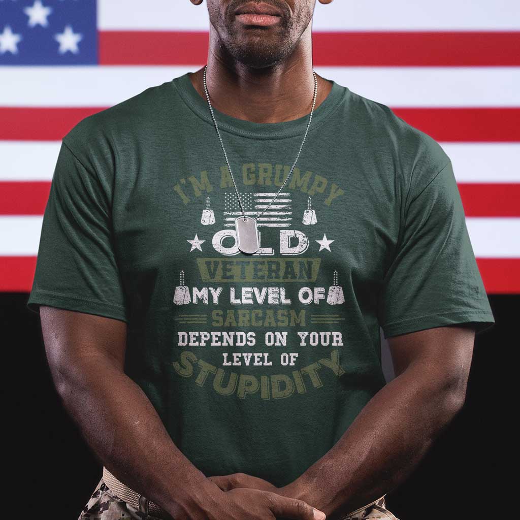 I Am A Grumpy Old Veteran My Level Of Sarcasm Depends On Your Level Of Stupidity T Shirt TS11 Dark Forest Green Print Your Wear