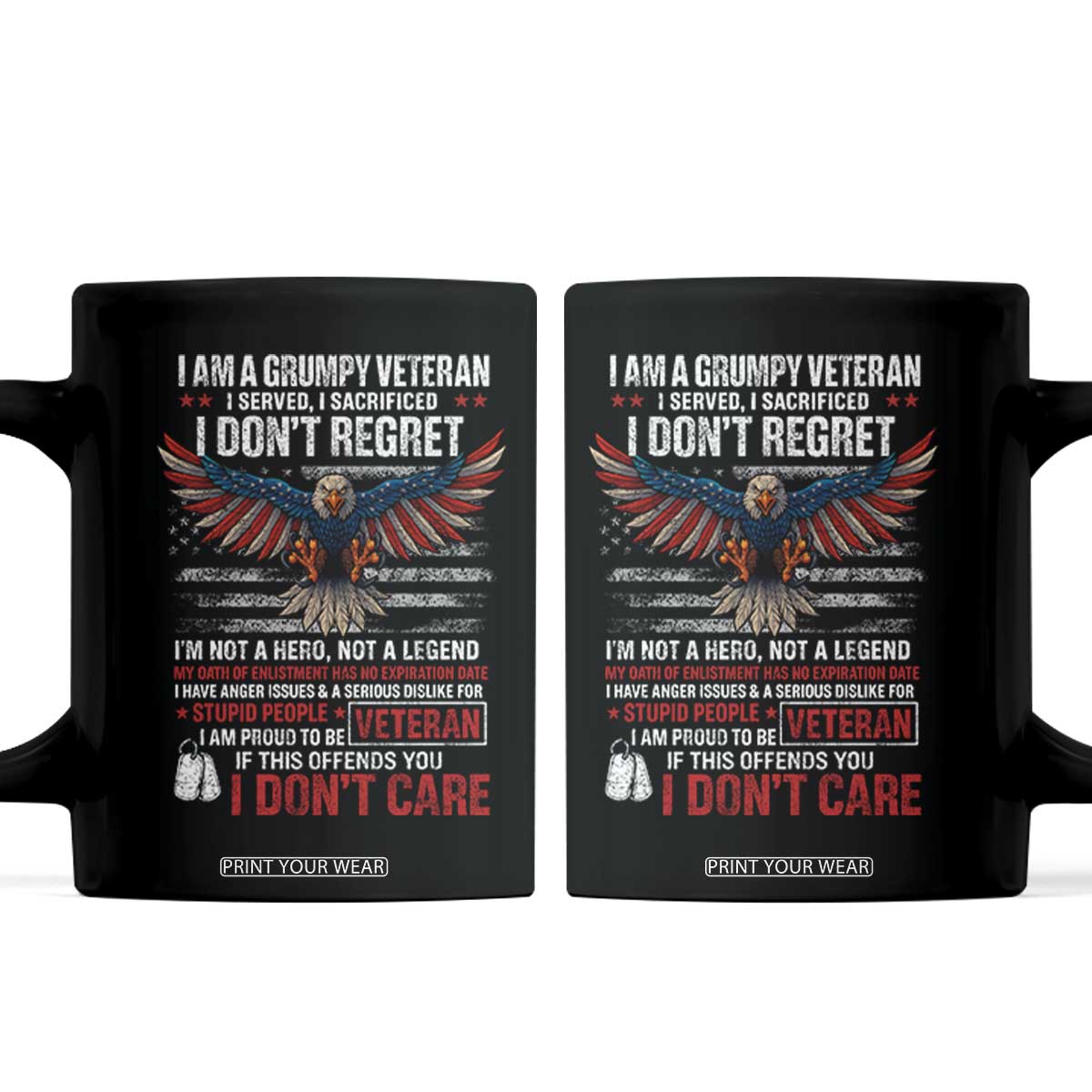 I Am A Grumpy Veteran I Served I Sacrificed I Dont Regret Coffee Mug American Flag Bald Eagle TS11 Black Print Your Wear