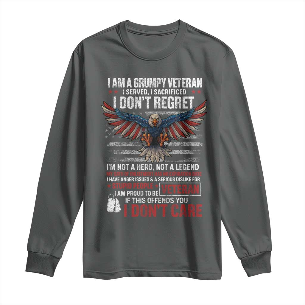 I Am A Grumpy Veteran I Served I Sacrificed I Dont Regret Long Sleeve Shirt American Flag Bald Eagle TS11 Dark Heather Print Your Wear