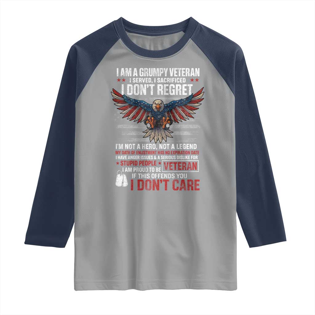 I Am A Grumpy Veteran I Served I Sacrificed I Dont Regret Raglan Shirt American Flag Bald Eagle TS11 Sport Gray Navy Print Your Wear
