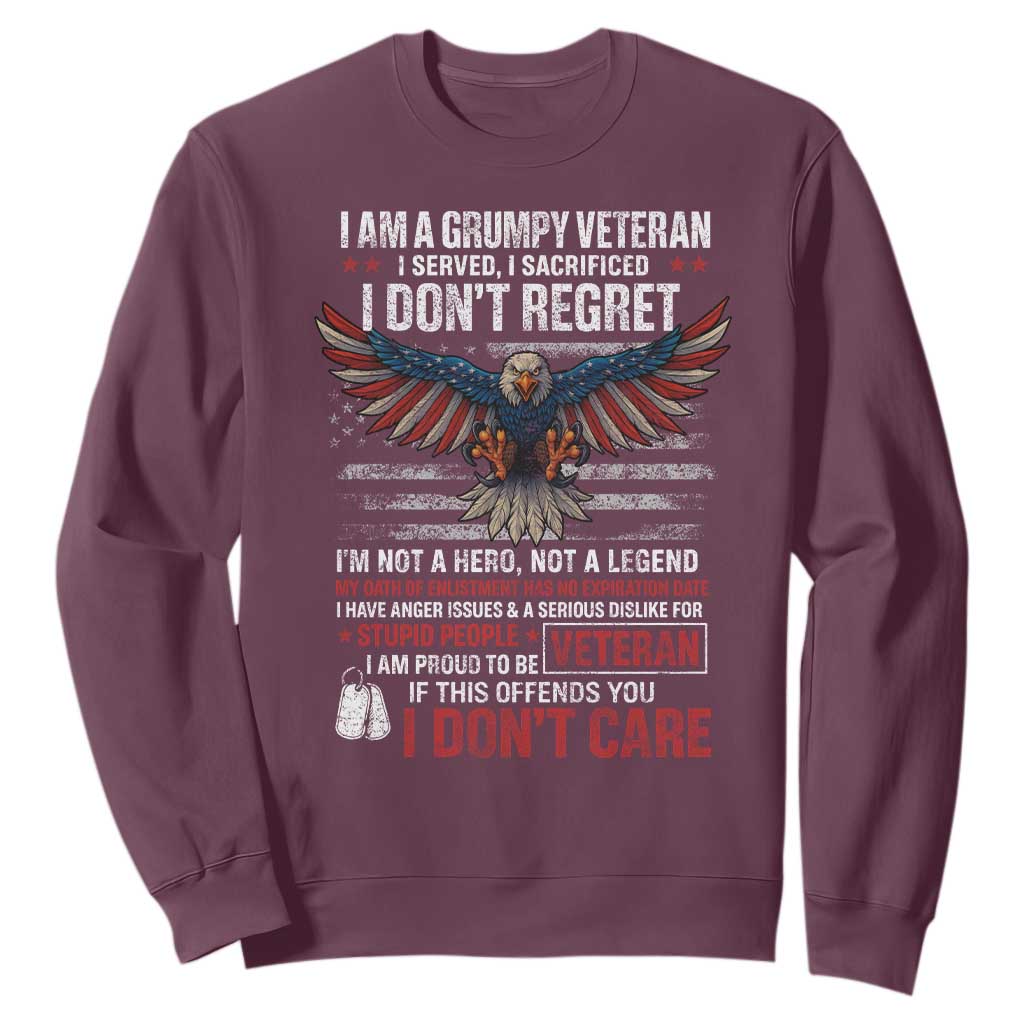 I Am A Grumpy Veteran I Served I Sacrificed I Dont Regret Sweatshirt American Flag Bald Eagle TS11 Maroon Print Your Wear