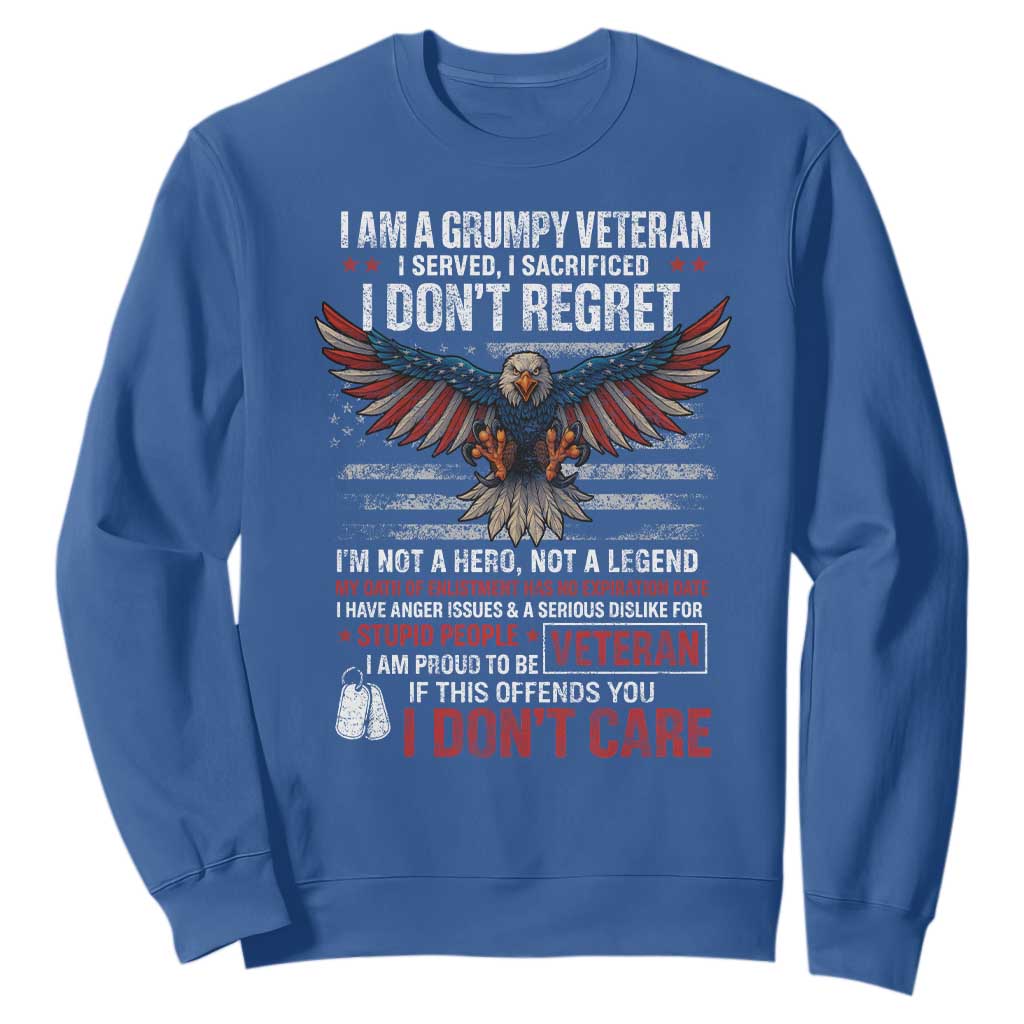 I Am A Grumpy Veteran I Served I Sacrificed I Dont Regret Sweatshirt American Flag Bald Eagle TS11 Royal Blue Print Your Wear